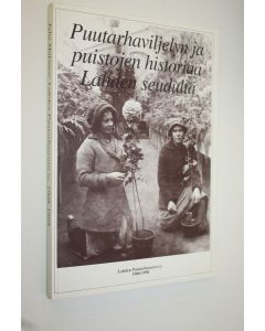 Kirjailijan Juha Mäkinen käytetty kirja Puutarhaviljelyn ja puistojen historiaa Lahden seudulta : Lahden puutarhaseura ry 1908-1998