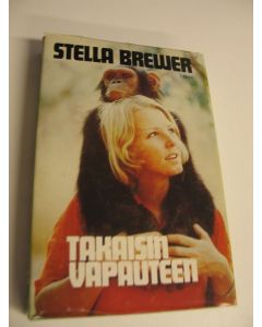 Kirjailijan Stella Brewer käytetty kirja Takaisin vapauteen