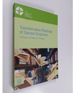 Kirjailijan Simone Sinn käytetty kirja Transformative Readings of Sacred Scriptures: Christians and Muslims in Dialogue (Lwf Documentation)