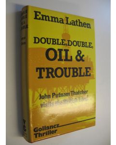 Kirjailijan Emma Lathen käytetty kirja Double, Double, Oil and Trouble : Gollancz Thriller (UUDENVEROINEN)