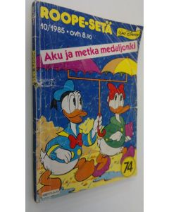 Kirjailijan Walt Disney käytetty kirja Roope-setä 74 nro 10/1985 : Aku ja metka medaljonki