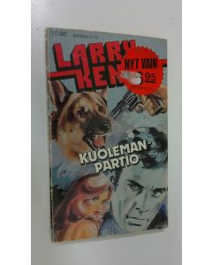 Kirjailijan Larry Kent käytetty kirja Kuolemanpartio