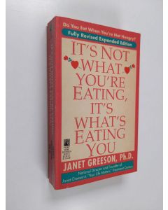 Kirjailijan Janet Greeson käytetty kirja It's Not What You're Eating, It's What's Eating You