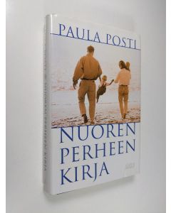 Kirjailijan Paula Posti käytetty kirja Nuoren perheen kirja