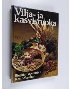 Kirjailijan Birgitta Lagerström käytetty kirja Vilja- ja kasvisruoka