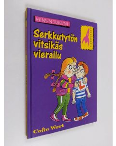 Kirjailijan Colin West käytetty kirja Serkkutytön vitsikäs vierailu