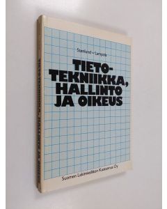 Kirjailijan Heikki Stenlund käytetty kirja Tietotekniikka, hallinto ja oikeus
