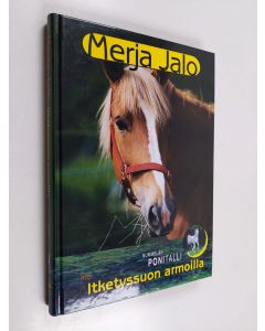 Kirjailijan Merja Jalo käytetty kirja Itketyssuon armoilla