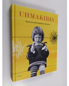 Kirjailijan Malin Alfven käytetty kirja Uhmakirja