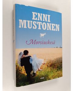Kirjailijan Enni Mustonen käytetty kirja Morsiuskesä