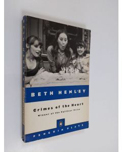 Kirjailijan Beth Henley käytetty kirja Crimes of the Heart - A Play