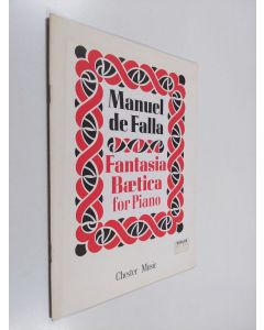 Kirjailijan Manuel de Falla käytetty teos Fantasia baetica for piano