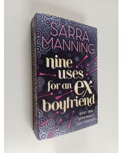 Kirjailijan Sarra Manning käytetty kirja Nine uses for an ex-boyfriend - 9 uses for an ex-boyfriend