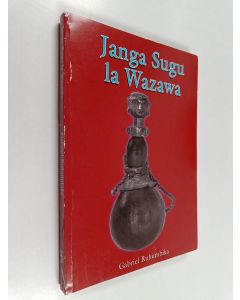 Kirjailijan Gabriel Ruhumbika käytetty kirja Janga sugu la wazawa