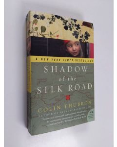 Kirjailijan Colin Thubron käytetty kirja Shadow of the Silk Road
