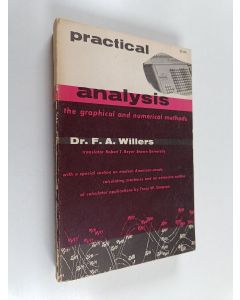 Kirjailijan Fr. A. Willers käytetty kirja Practical Analysis - Graphical and Numerical Methods