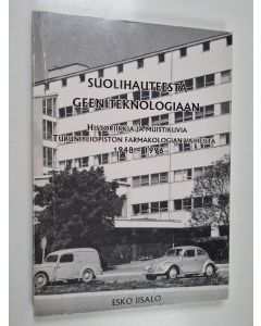 Kirjailijan Esko Iisalo käytetty kirja Suolihauteesta geeniteknologiaan - historiikkia ja muistikuvia Turun yliopiston farmakologian vaiheista 1948-1996