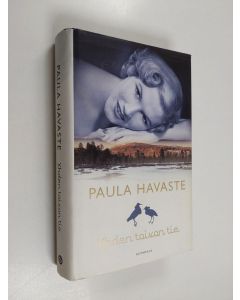 Kirjailijan Paula Havaste käytetty kirja Yhden toivon tie