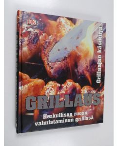 Kirjailijan Eric Treuille käytetty kirja Grillaus : missä savu, siellä maku - Grillaajan käsikirja