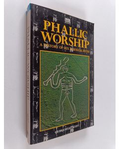Kirjailijan George Ryley Scott käytetty kirja Phallic worship : a history of sex & sexual rites