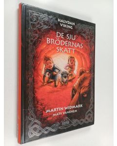 Kirjailijan Martin Widmark käytetty kirja De sju brödernas skatt