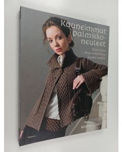 Kirjailijan Martin Storey uusi kirja Kauneimmat palmikkoneuleet : klassinen Aran-tekniikka - uudet mallit