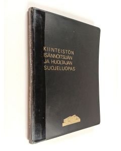 Kirjailijan Toivo Veriö käytetty kirja Kiinteistön isännöitsijän ja huoltajan suojeluopas