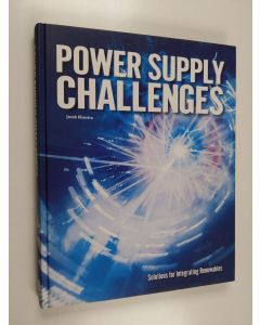 Kirjailijan Jacob Klimstra käytetty kirja Power supply challenges : solutions for integrating renewables