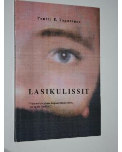 Kirjailijan Pentti E. Tapaninen käytetty kirja Lasikulissit