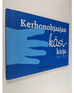 käytetty kirja Kerhonohjaajan käsikirja 2011-2012