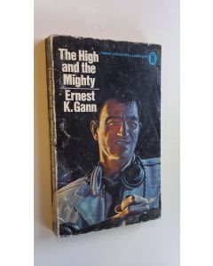 Kirjailijan Ernest K. Gann käytetty kirja The high and the mighty
