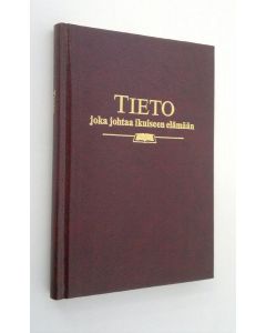käytetty kirja Tieto, joka johtaa ikuiseen elämään