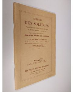 käytetty teos Solfege Des Solfeges Volume 1 A - Nouvelle Edition du Solfege Pour Voix De Soprano De Henry Lemoine & G. Carulli Augmentee d'un Grand Nombres De Lecons D'Auteurs Anciens et Modernes Choisie et Classes par A. Danhauser et L. Lemoine