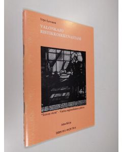 Kirjailijan Urpo Levonen käytetty teos Valonkajo ristikkoikkunastani : mietelmiä ja säkeitä