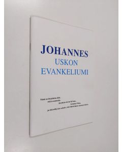 käytetty teos Johannes - uskon evankeliumi