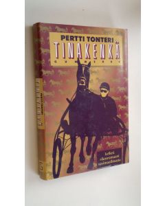 Kirjailijan Pertti Tonteri käytetty kirja Tinakenkä