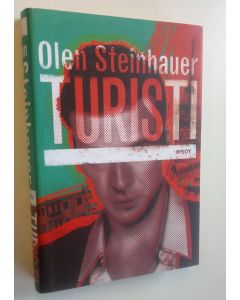 Kirjailijan Olen Steinhauer käytetty kirja Turisti (ERINOMAINEN)