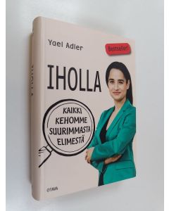 Kirjailijan Yael Adler käytetty kirja Iholla : kaikki kehomme suurimmasta elimestä