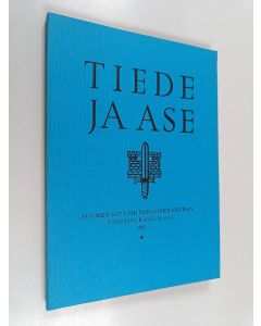 käytetty kirja Tiede ja ase 43 : Suomen sotatieteellisen seuran vuosijulkaisu 1985