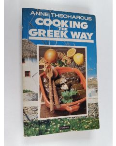 Kirjailijan Anne Theoharous käytetty kirja Cooking the Greek Way