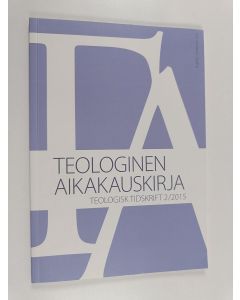käytetty kirja Teologinen aikakauskirja = Teologisk tidskrift 2/2015