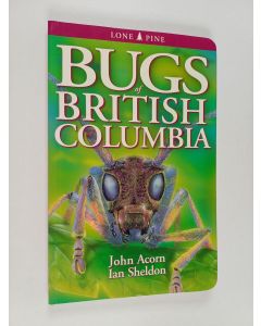 Kirjailijan Ian Sheldon & John Harrison Acorn käytetty kirja Bugs of British Columbia