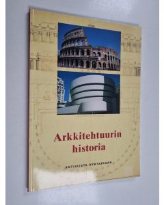 Kirjailijan Jan Gympel käytetty kirja Arkkitehtuurin historia : antiikista nykyaikaan