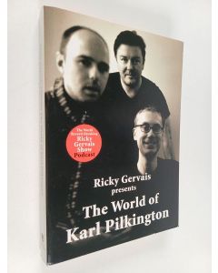 Kirjailijan Ricky Gervais & Karl Pilkington ym. käytetty kirja The World of Karl Pilkington