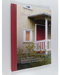 Kirjailijan Heidi Kontulainen käytetty kirja Talo Tapanila : täydennysrakennus Tapanilan arvoalueelle