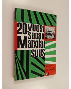 Kirjailijan Roger Garaudy käytetty kirja 20. vuosisadan marxilaisuus