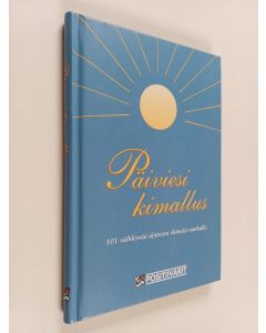 käytetty kirja Päiviesi kimallus : 101 säihkyvää ajatusta elämäsi matkalle