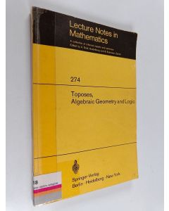 käytetty kirja Toposes, algebraic geometry and logic : Dalhousie University, Halifax, January 16-19, 1971