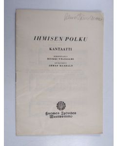 Kirjailijan Armas Maasalo & Heikki Välisalmi käytetty teos Ihmisen polku : kantaatti