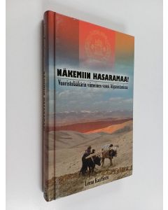 Kirjailijan Leena Kaartinen käytetty kirja Näkemiin Hasaramaa! : vuoristolääkärin viimeinen vuosi Afganistanissa